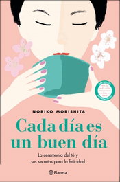 PLANETA, Cada día es un buen día, Noriko Morishita - PLANETA