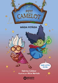BARCANOVA Petit Camelot. Màgia potàgia