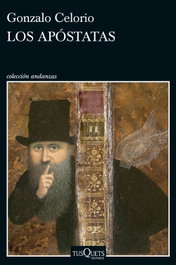 TUSQUETS, Los apóstatas, Gonzalo Celorio