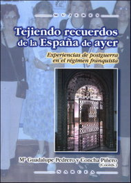 Tejiendo recuerdos de España de ayer, Mªguadalupe Pedrero, Concha Piñero - NARCEA