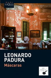 Máscaras, Leonardo Padura - TUSQUETS