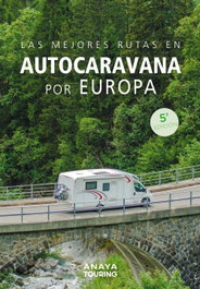 ANAYA, Las mejores rutas en autocaravana por Europa