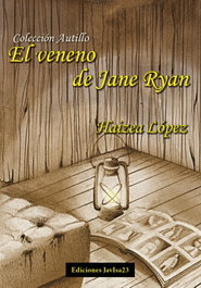 El veneno de Jane Ryan, Haizea López - JAVISA23 EDICIONES