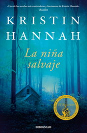 La niña salvaje, Kristin Hannah - DEBOLSILLO