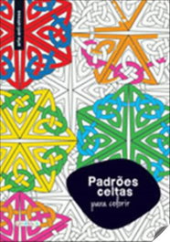 GIRASSOL EDIÇOES, PADRÕES PARA COLORIR CELTAS - GIRASSOL EDIÇOES