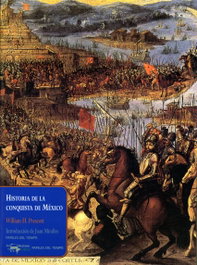 Historia de la conquista de México, William H. Prescott - ANTONIO MACHADO EDITORIAL