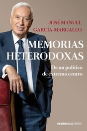 Memorias heterodoxas, José Manuel García-Margallo - PENINSULA