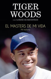 CORNER El Masters de mi vida, Tiger Woods