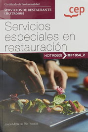 CEP EDITORIAL, Manual. Servicios especiales en restauración (MF1054_2). Certificados de profesionalidad. Servicios de restaurante (HOTR0608)