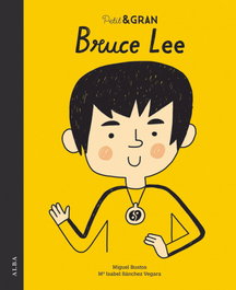 Bruce Lee, Sánchez Vergara, MªIsabel / Bustos, Miguel - ALBA