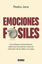 Emociones fósiles, Pedro Jara - AGUILAR