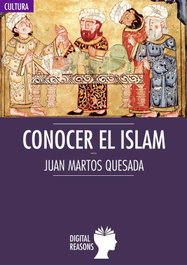 Conocer el Islam, Juan Martos Quesada - DIGITAL REASONS