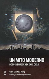 Un mito moderno, Carl Gustav Jung - REEDICIONES ANOMALAS