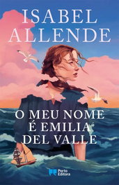 O Meu Nome é Emilia Del Valle, Isabel Allende - PORTO EDITORA