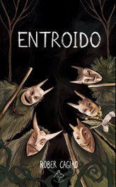 CALACAN LIBROS, Entroido.Caza mortal, Rober Cagiao - CALACAN LIBROS