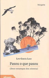 (G).4.PASOU O QUE PASOU.(DOCE ESTAMPAS OITENTA).(MORGANTE), Lito Garcia Lago - RINOCERONTE EDITORA S.L.