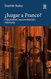 AKAL, ¿Juzgar a Franco?, Sophie Baby - AKAL
