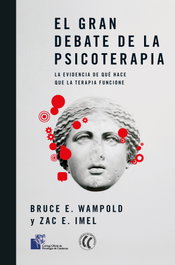 El gran debate de la psicoterapia, Bruce E. Wampold - ELEFTHERIA