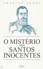 Mistério dos Santos Inocentes, Charles Péguy - LUCERNA