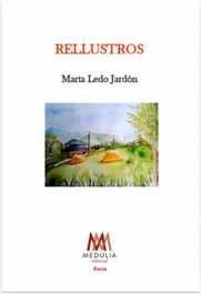 RELLUSTROS, Marta Ledó Jardón - Medulia