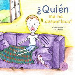 Excellence Editorial, ¿Quién me ha despertado?, Susana López; Iris Royo - Excellence Editorial