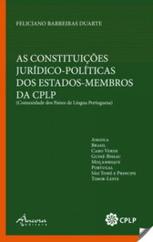 As Constituições Jurídico-Políticas dos Estados Membros, Feliciano Barreiras Duarte - ANCORA EDITORA