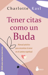 Tener citas como un Buda, Charlotte Kasl - SIRIO EDITORIAL