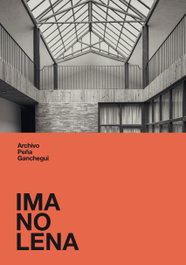 Imanolena, Rocio Peña Azpilicueta / Mario Sangalli Uggeri - Archivo Peña Ganchegui