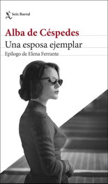 Una esposa ejemplar, Alba de Céspedes - SEIX BARRAL EDICIONES