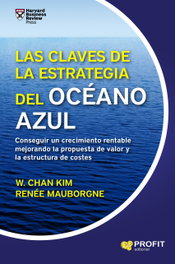 PROFIT, Las claves de la estrategia del océano azul - W. Chan Kim, Renée Mauborgne