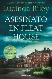 Asesinato en Fleat House, Lucinda Riley - DEBOLSILLO