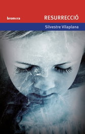Resurrecció, Silvestre Vilaplana Barnés - BROMERA EDICIONS