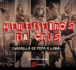 Heredeiros da Crus: Cuadrilla de Pepa a Loba, Antonio Díaz Ageitos - XERAIS