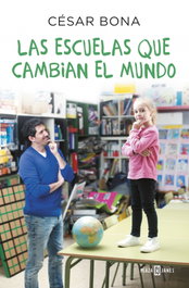 Las escuelas que cambian el mundo, César Bona - PLAZA & JANES