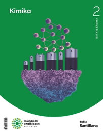 ZUBIA, QUÍMICA 2º BACHILLERATO. CONSTRUYENDO MUNDOS. EUSKADI 2024 - VV.AA