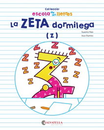 SALVATELLA, LA ZETA DORMILEGA, Peix, Susana; Ramiro, Xavi - (CAT).ZETA DORMILEGA, LA.(Z).(ESCOLA DE LES LLETRES)