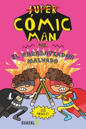 GATO DE HOJALATA, Cómic-Man vs. El garabateador malvado - Jess Bradley