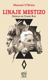 Linaje Mestizo. Crónicas del Camino Rojo, Manuel O'Brien - CHANCACAZO