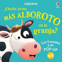 USBORNE ¿QUIÉN ARMA MÁS ALBOROTO EN LA GRANJA?