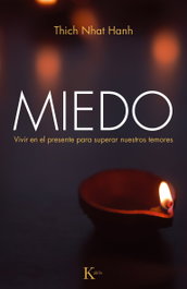 Miedo, Thich Nhat Hanh - KAIROS