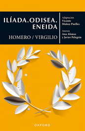 Iliada. Odisea. Eneida, Homero y Virgilio - OXFORD UNIVERSITY PRESS