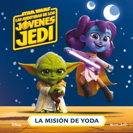 PLANETA JUNIOR, Star Wars. Las aventuras de los jóvenes Jedi. La misión de Yoda