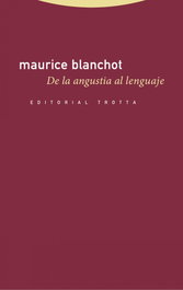 De la angustia al lenguaje, Maurice Blanchot - TROTTA EDITORIAL