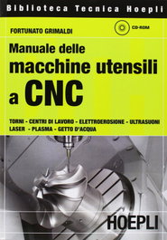 Manuale delle macchine utensili a CNC, Fortunato, Grimaldi - ULRICO HOEPLI