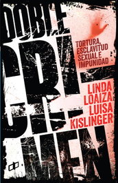 DAHBAR EDITORIAL, DOBLE CRIMEN: TORTURA, ESCLAVITUD SEXUAL E IMPUNIDAD