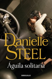 Águila solitaria, Danielle Steel - DEBOLSILLO