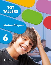 TEXT EDUCACIO, Tot Tallers. Matemàtiques 6, Núria Estévez González