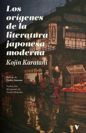 VERSO LIBROS, Los origenes de la literatura japonesa moderna, Kojin Karatani - VERSO LIBROS