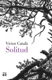 Solitud, Víctor Català - EDICIONS 62