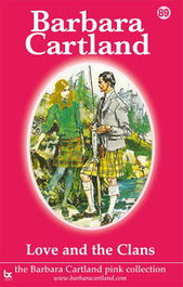 LOVE AND THE CLANS, Barbara Cartland - BARBARA CARTLAND.COM (IBD)